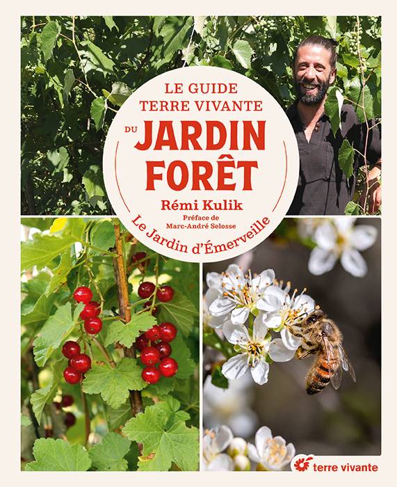 Le Guide Terre vivante du jardin forêt - Le Jardin d'Emerveille