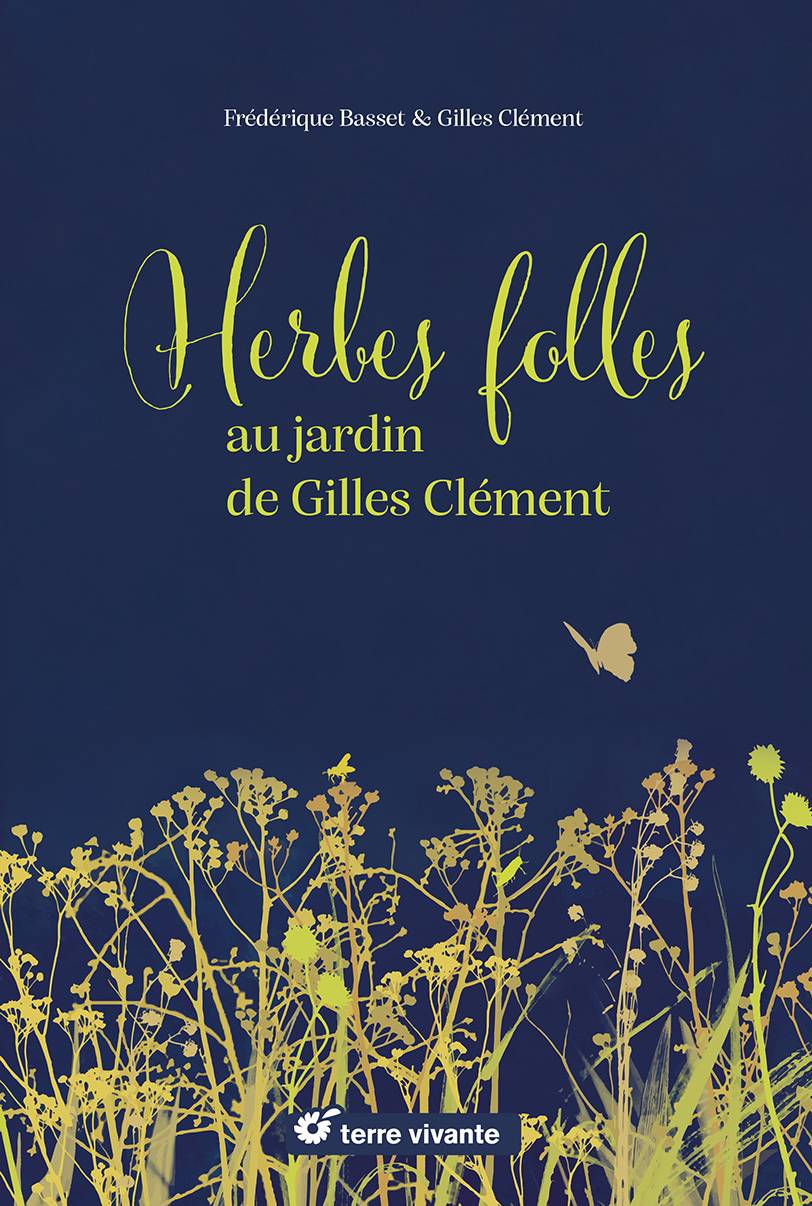 Herbes folles au jardin de Gilles Clément