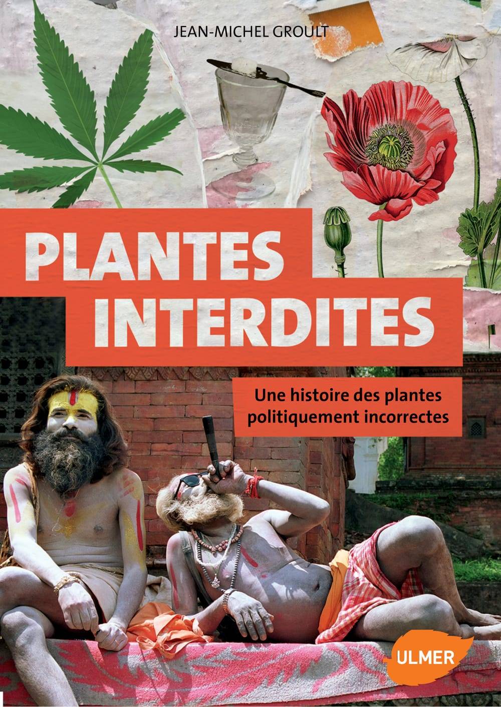 Ulmer - Plantes interdites nouvelle Edition