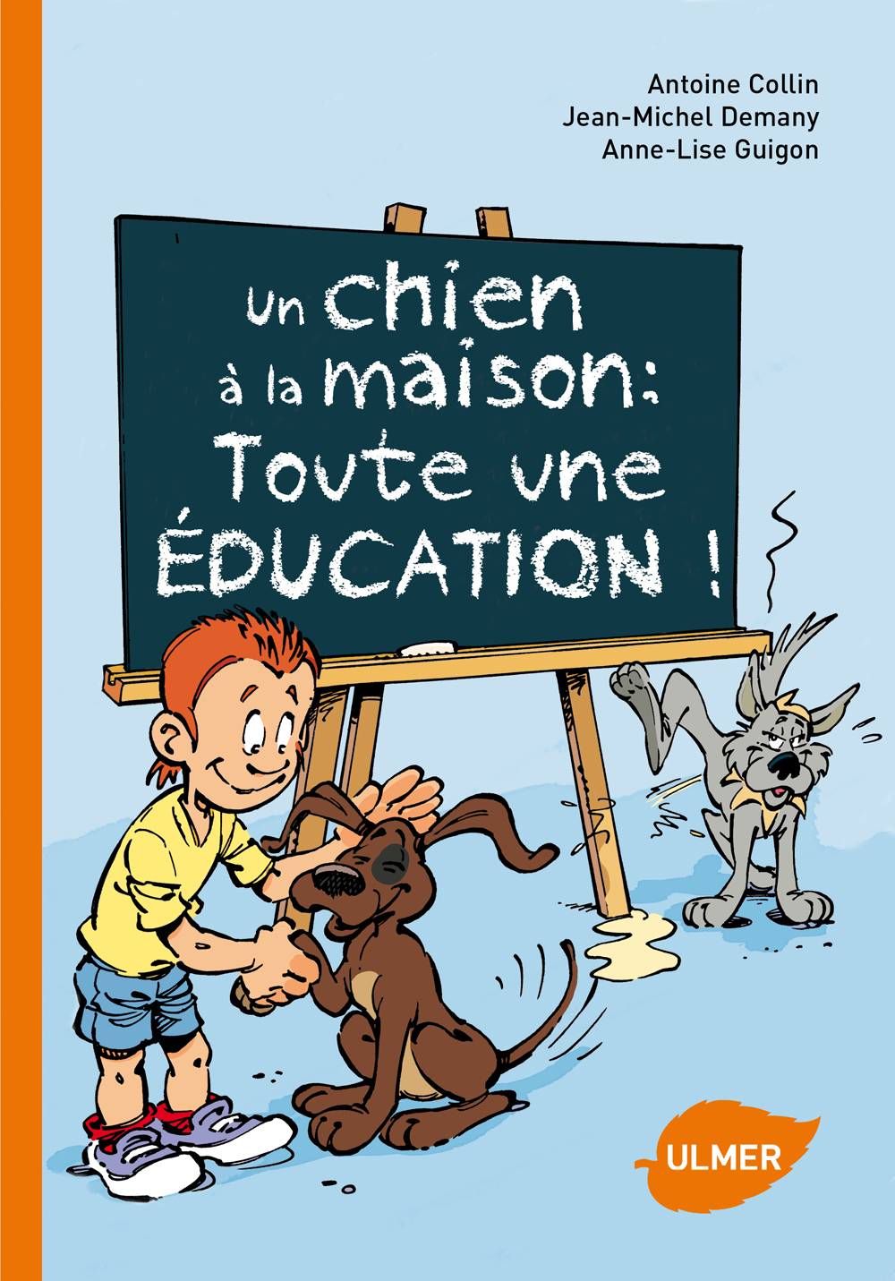 Ulmer - Un chien à la maison : toute une éducation !
