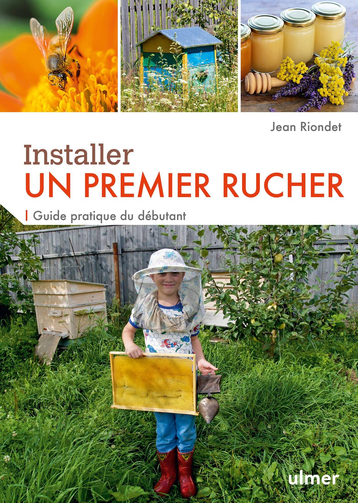 Ulmer - Installer un premier rucher - Riondet Jean