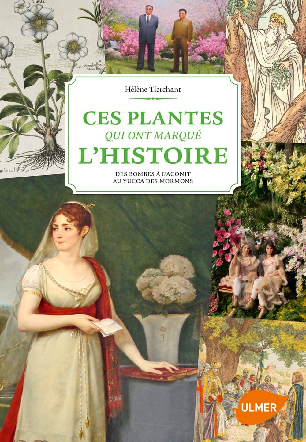Ulmer - Livre Ces plantes qui ont marqué l'Histoire