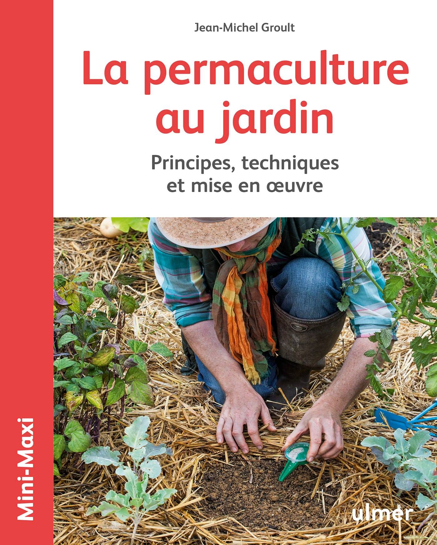 Ulmer - La permaculture au jardin - Groult Jean-Michel
