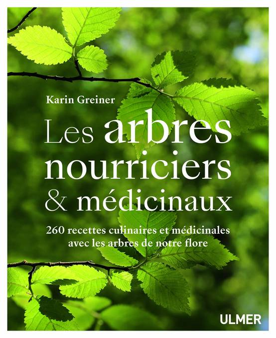 Ulmer - Les arbres nourriciers et médicinaux