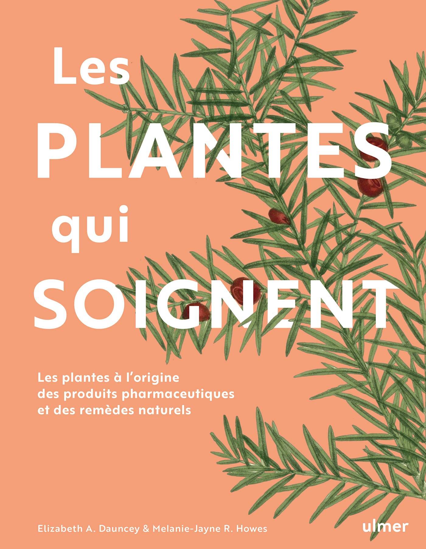 Ulmer - Les plantes qui soignent