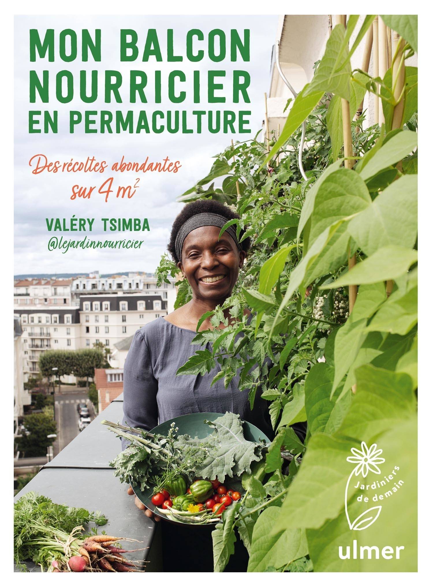 Ulmer - Mon balcon nourricier en permaculture - Tsimba Valery