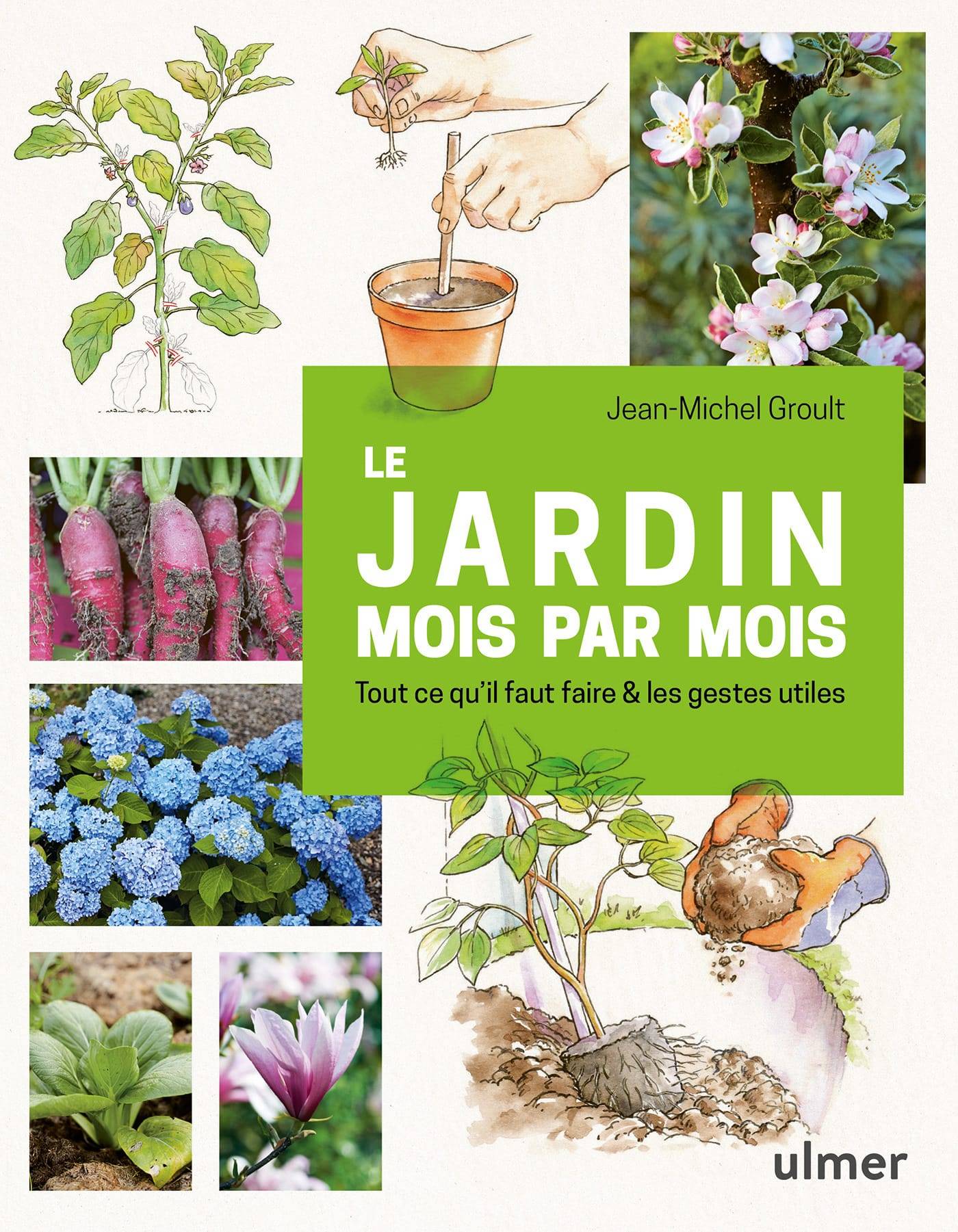 Ulmer - Le jardin mois par mois