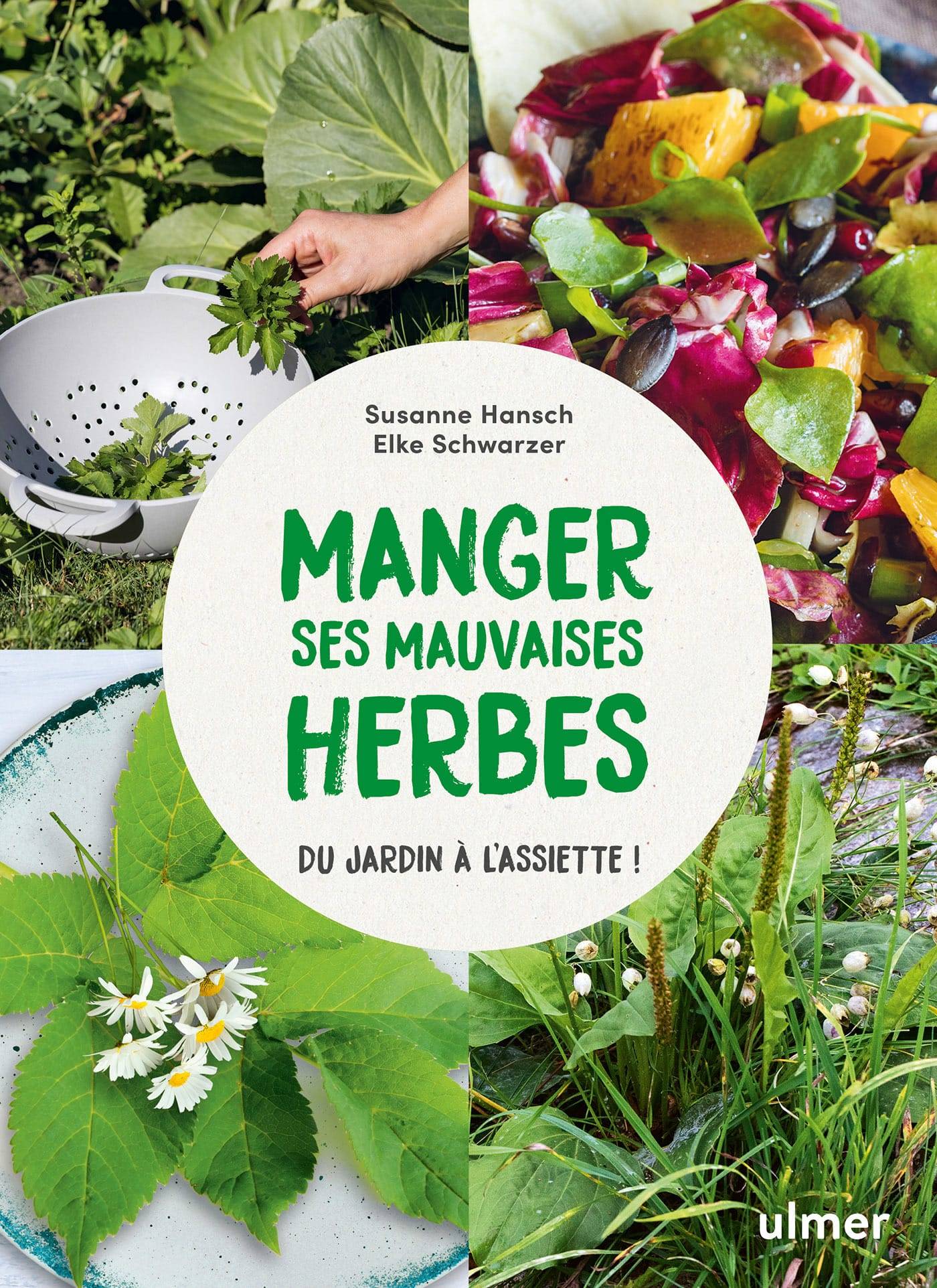 Ulmer - Manger ses mauvaises herbes