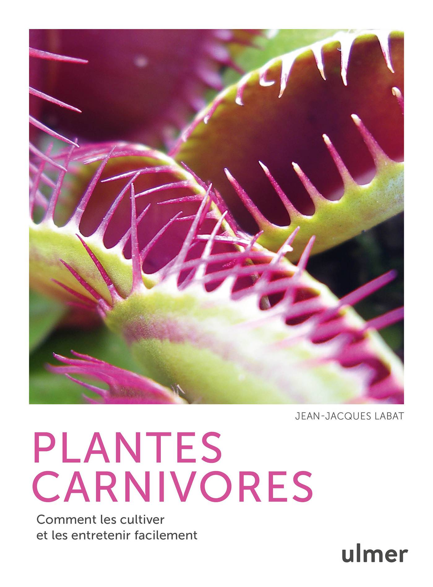 Ulmer - Plantes carnivores
