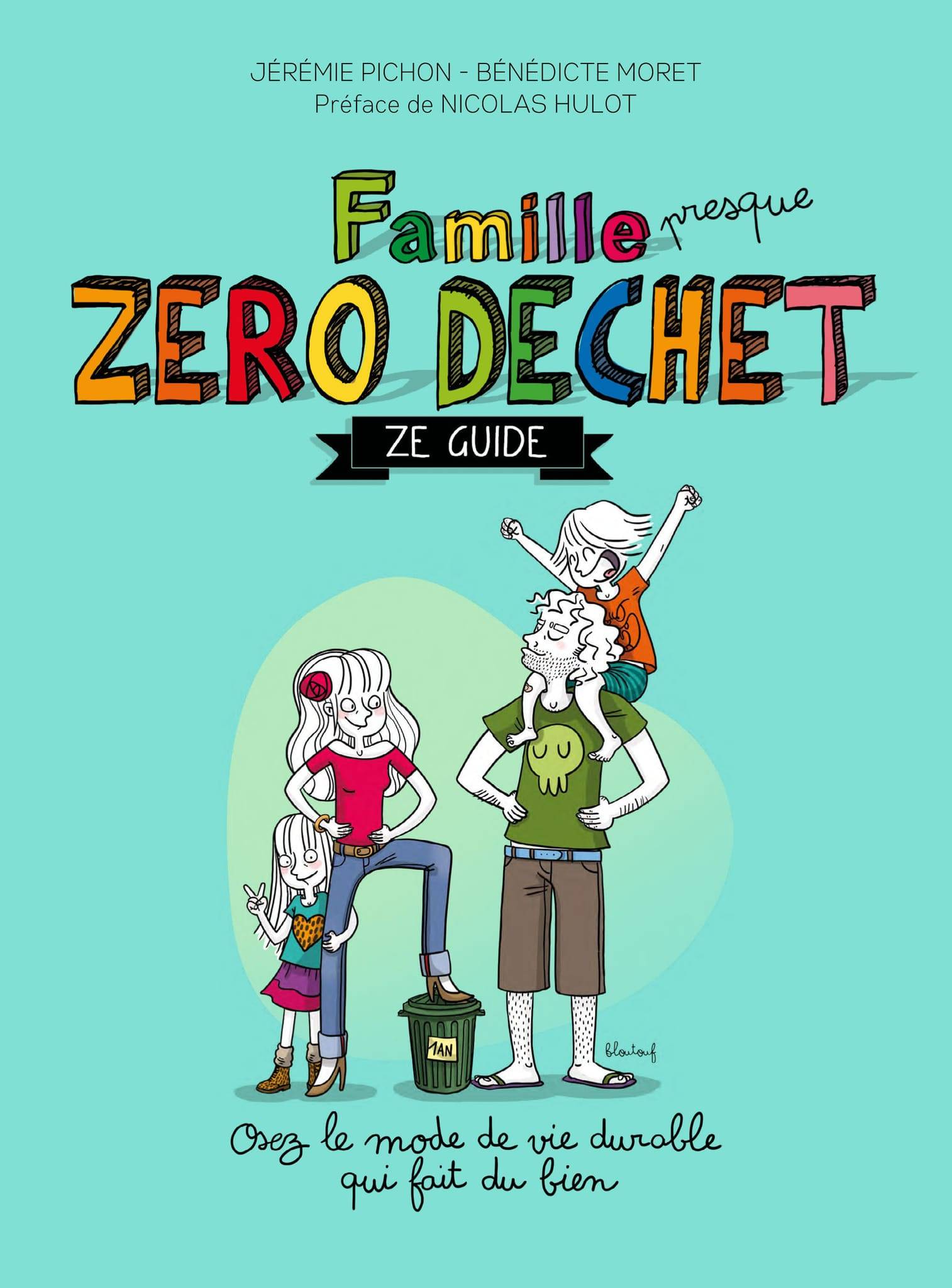 Famille presque zéro déchet - Jérémie Pichon, Bénédicte Moret