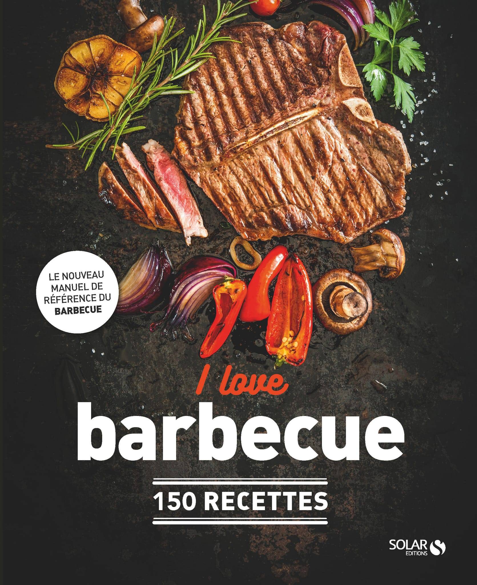 I love BBQ - 150 recettes - Nieto Dorian