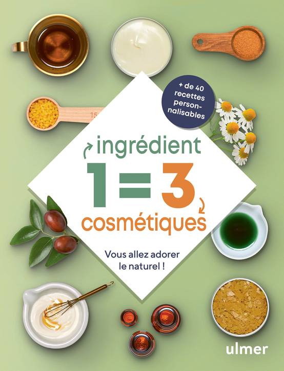 Ulmer - 1 ingrédient = 3 cosmétiques - Petitet Edith