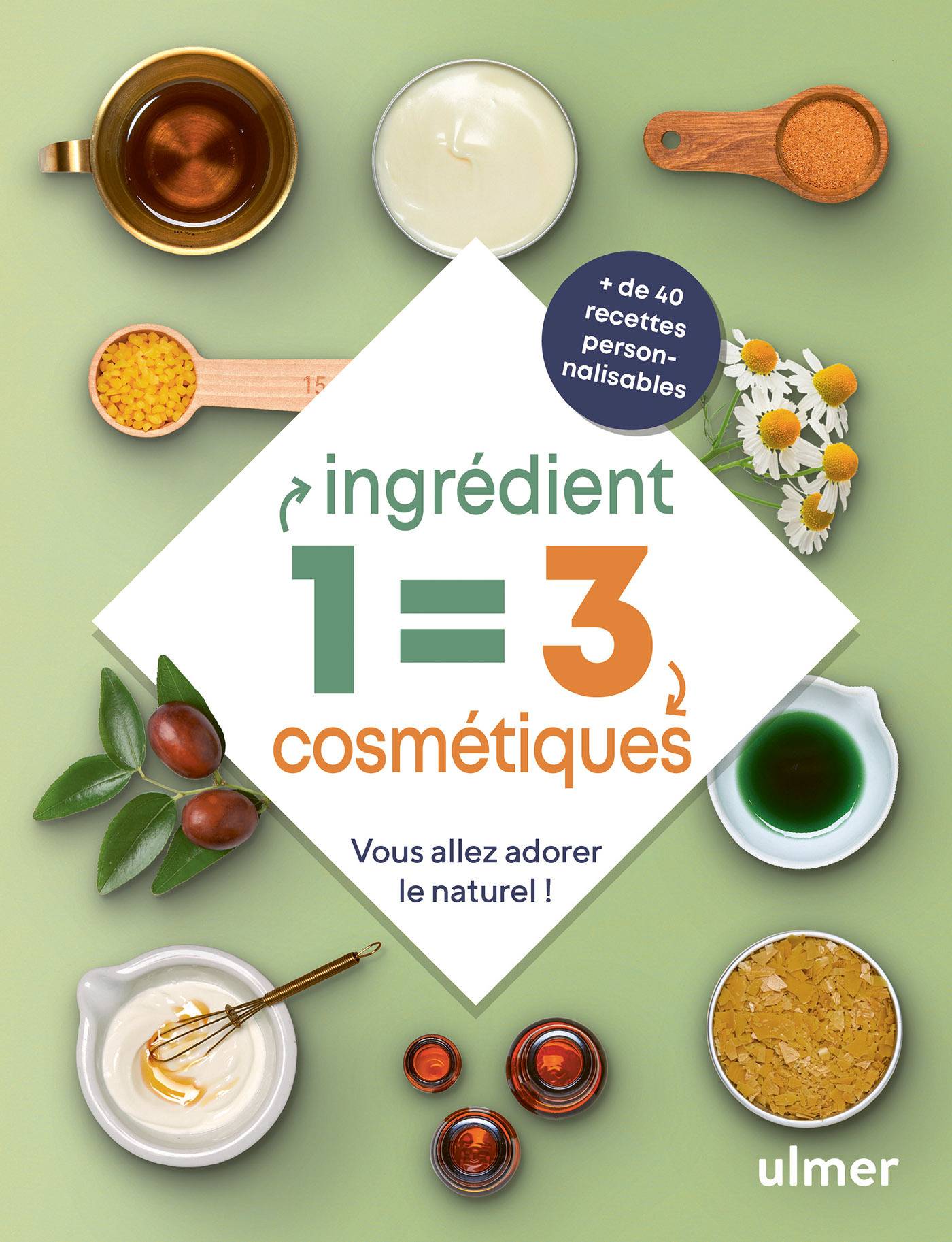 Ulmer - 1 ingrédient = 3 cosmétiques - Petitet Edith
