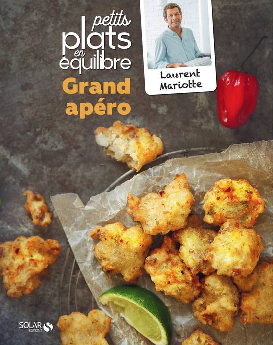 Grand apéro - Petits plats en équilibre - Mariotte Laurent