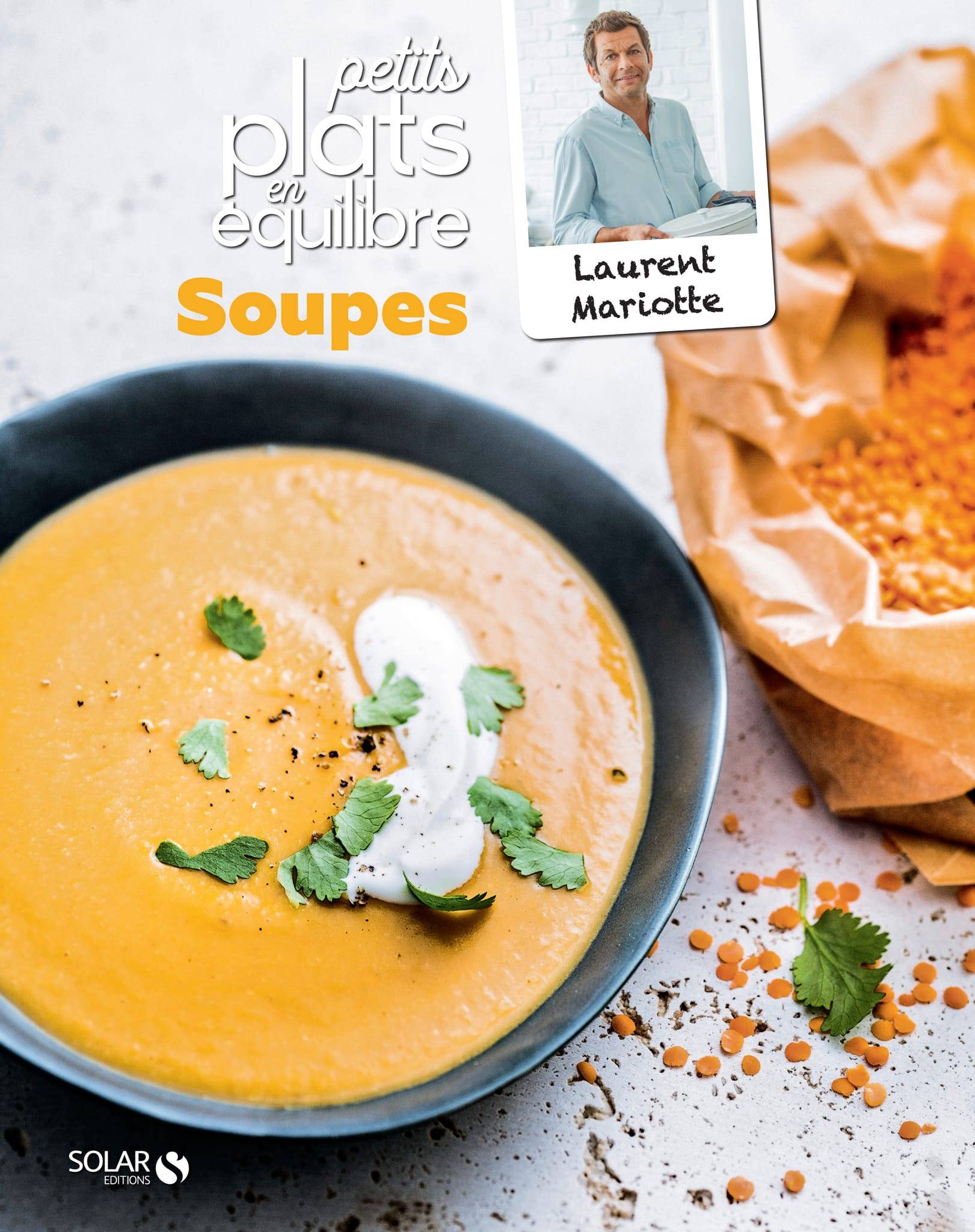 Soupes - Petits plats en équilibre - Mariotte Laurent