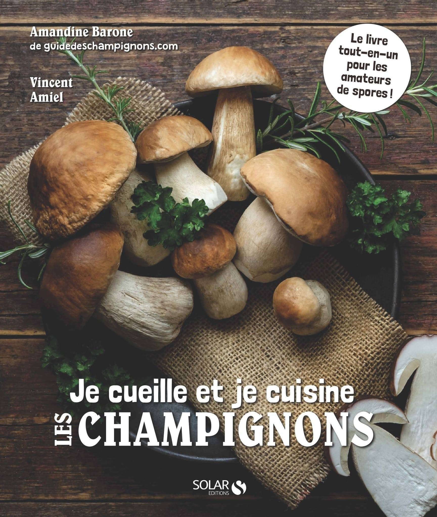 Je cueille et je cuisine les champignons - Amiel Vincent