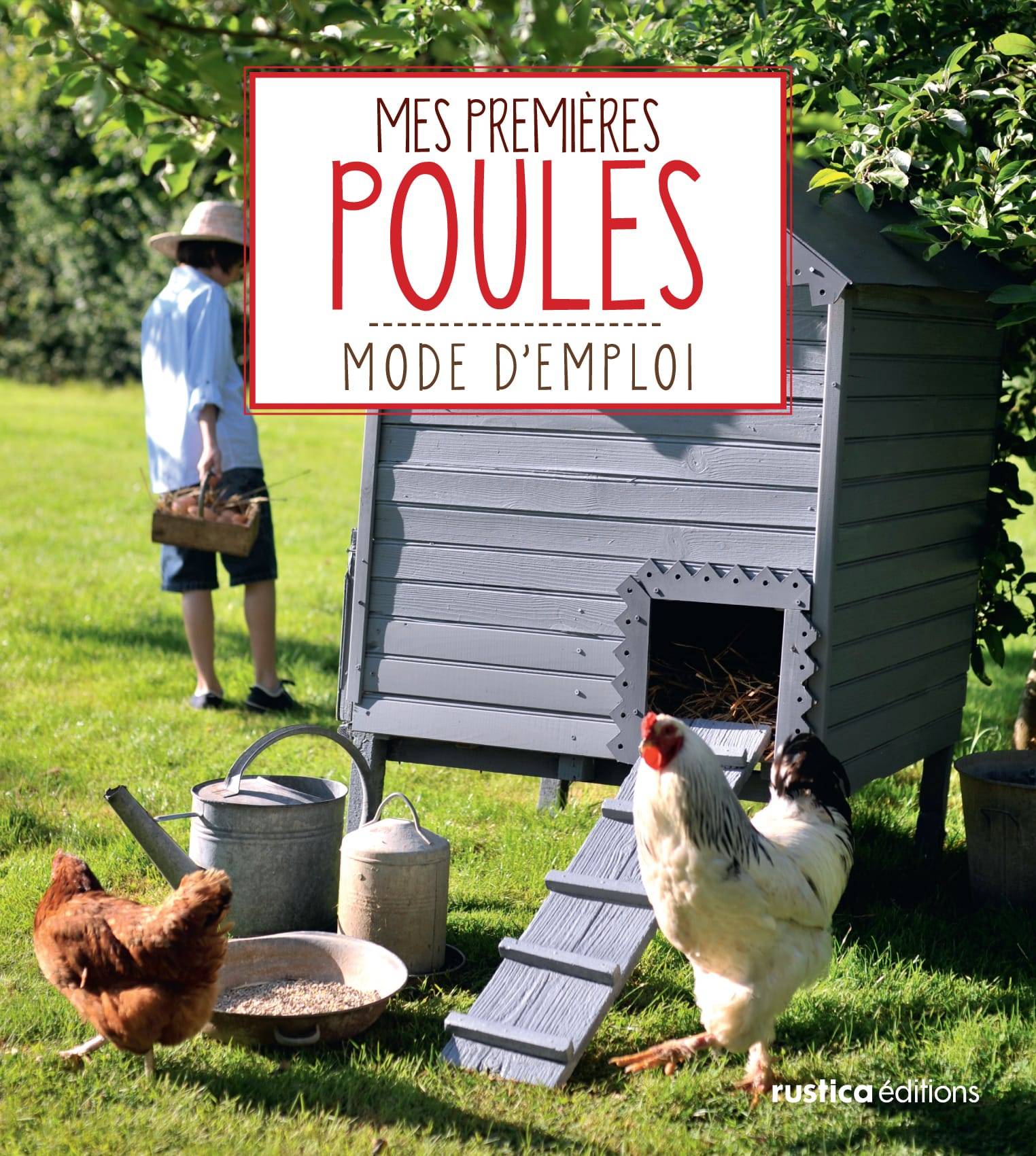 Rustica - Mes premières poules